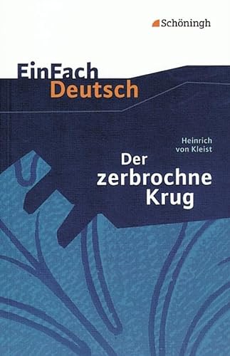 EinFach Deutsch Textausgaben: Heinrich von Kleist: Der zerbrochne Krug: Ein Lustspiel. Gymnasiale Oberstufe von Westermann Bildungsmedien Verlag GmbH
